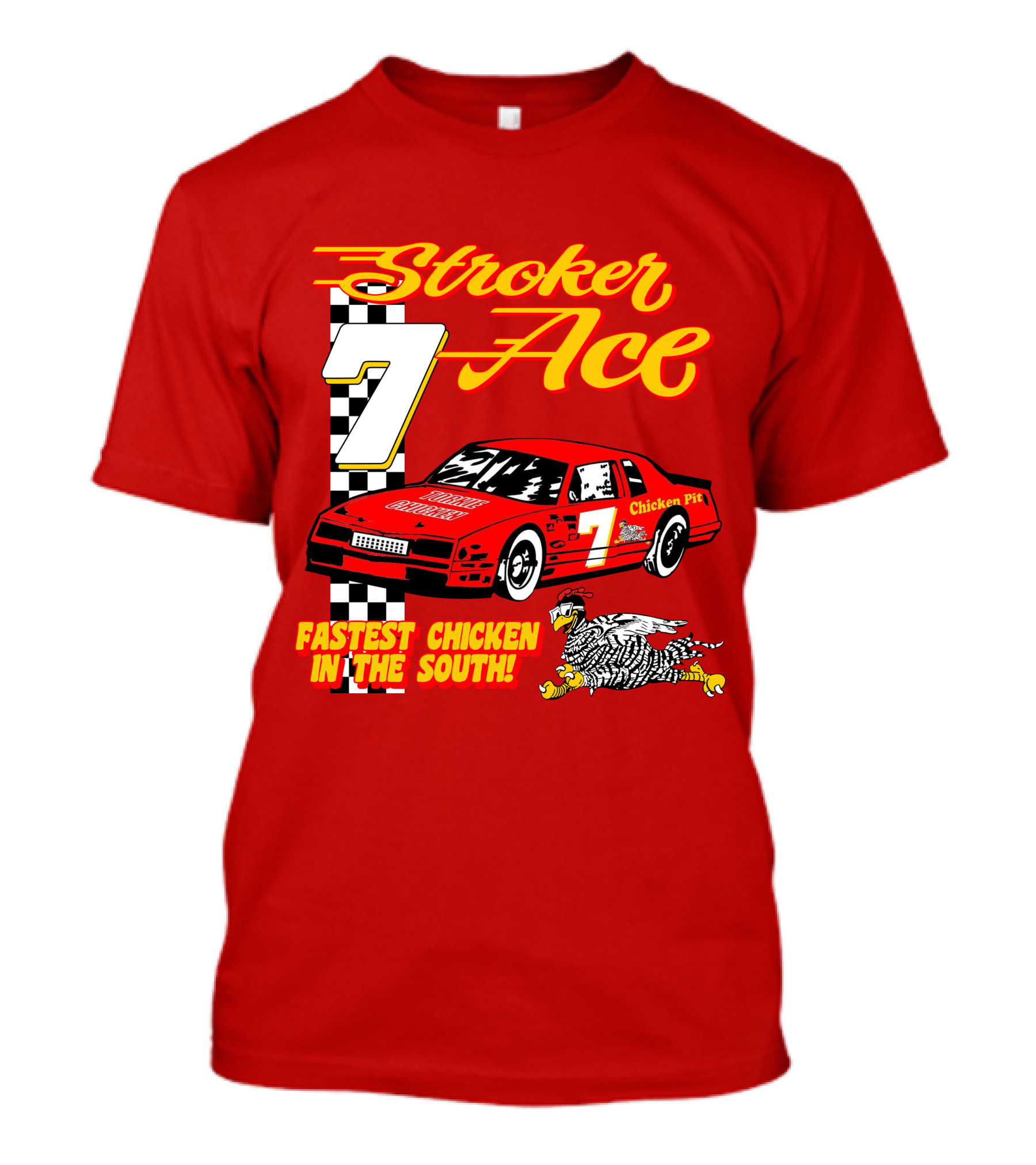 Stroker Ace Fastest Chicken In The South 7 Racing Car Chicken Pit T-Shirt