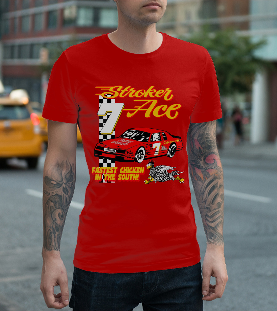 Stroker Ace Fastest Chicken in the South 7 Racing Car Chicken Pit T-Shirt