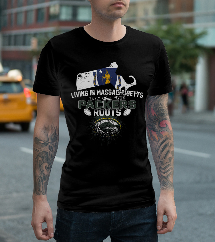 Massachusetts Living with Green Bay Packers Roots and Flag of Massachusetts T-Shirt
