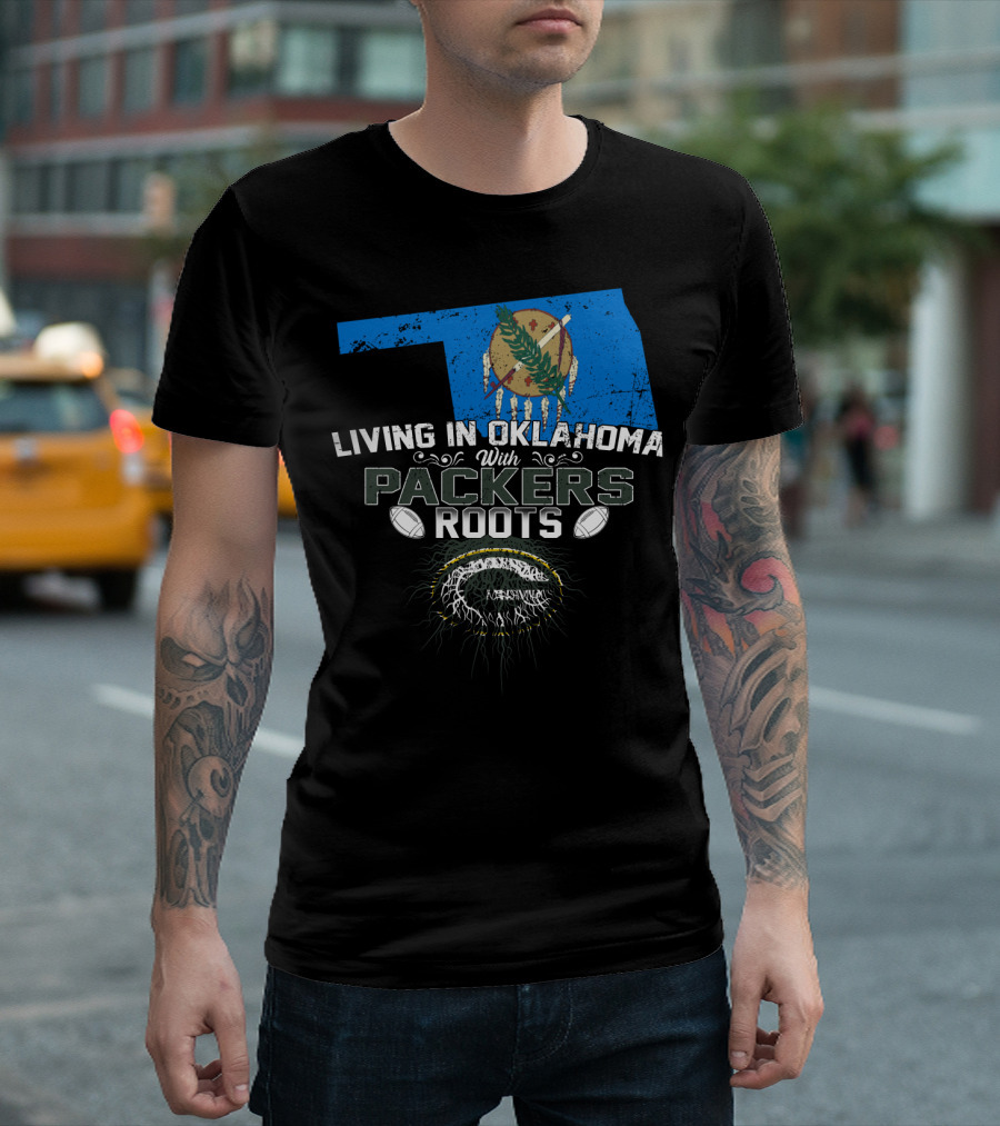 Living in Oklahoma with Green Bay Packers Roots and Oklahoma State Flag T-Shirt