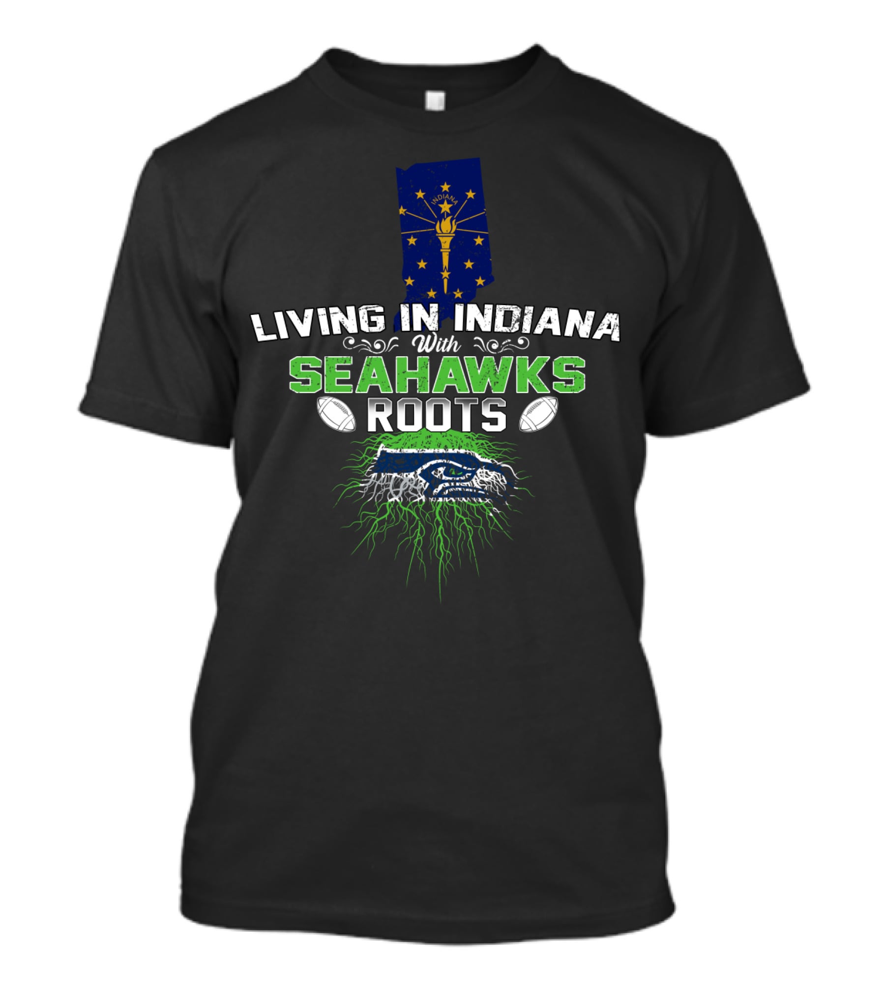 Living In Indiana With Seahawks Roots Indiana Flag Football Passion T-Shirt