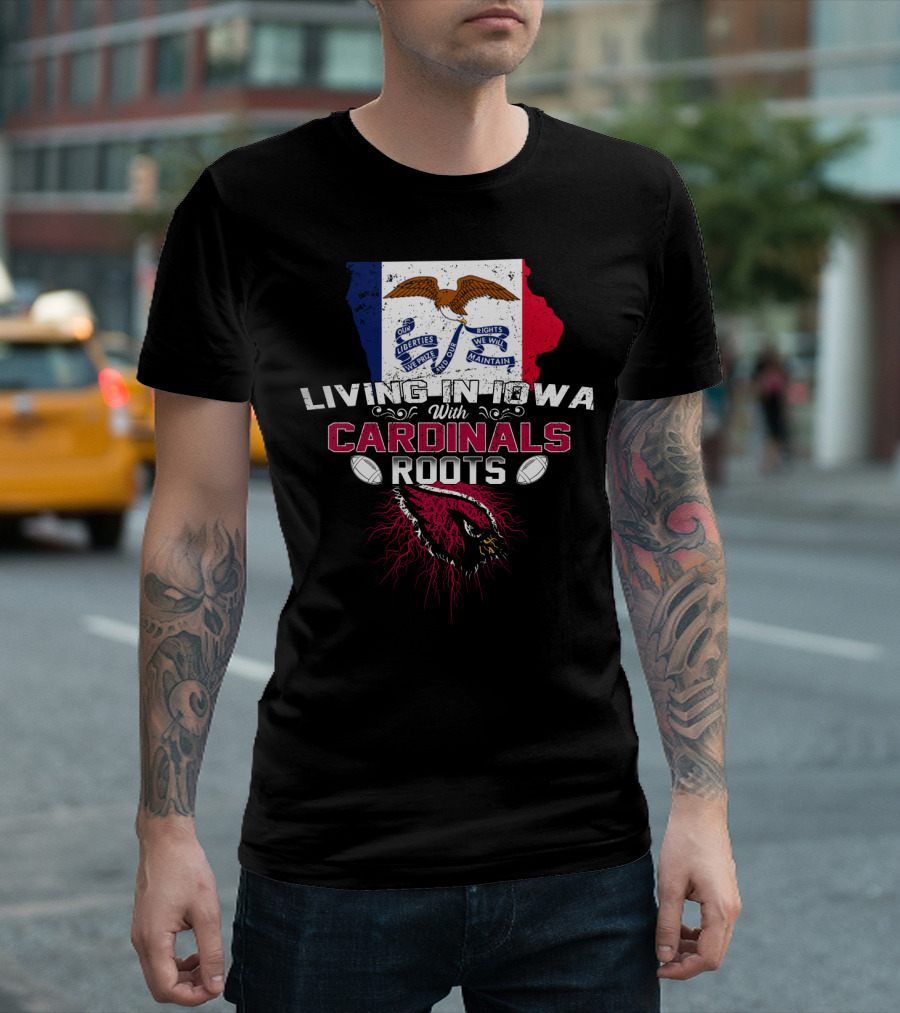 Living In Iowa With Cardinals Roots Iowa Flag Background Roots And Footballs T-Shirt