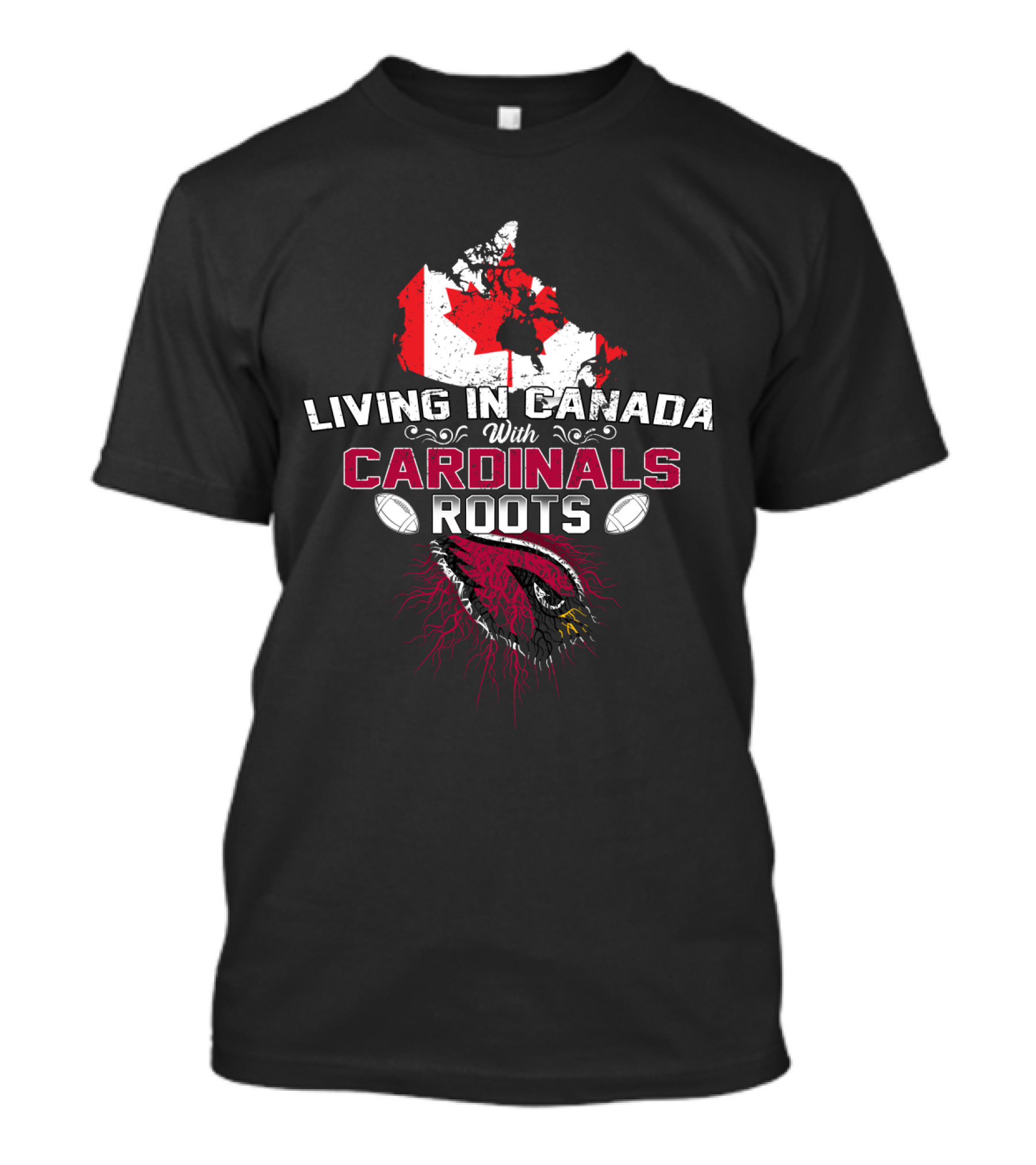 Living In Canada With Cardinals Roots Football Passion T-Shirt