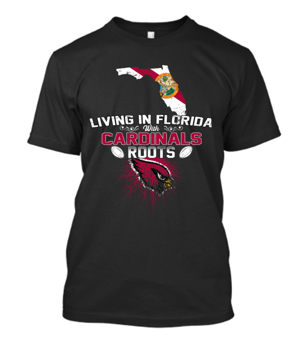 Living In Florida With Cardinals Roots Florida Map And Cardinal T-Shirt