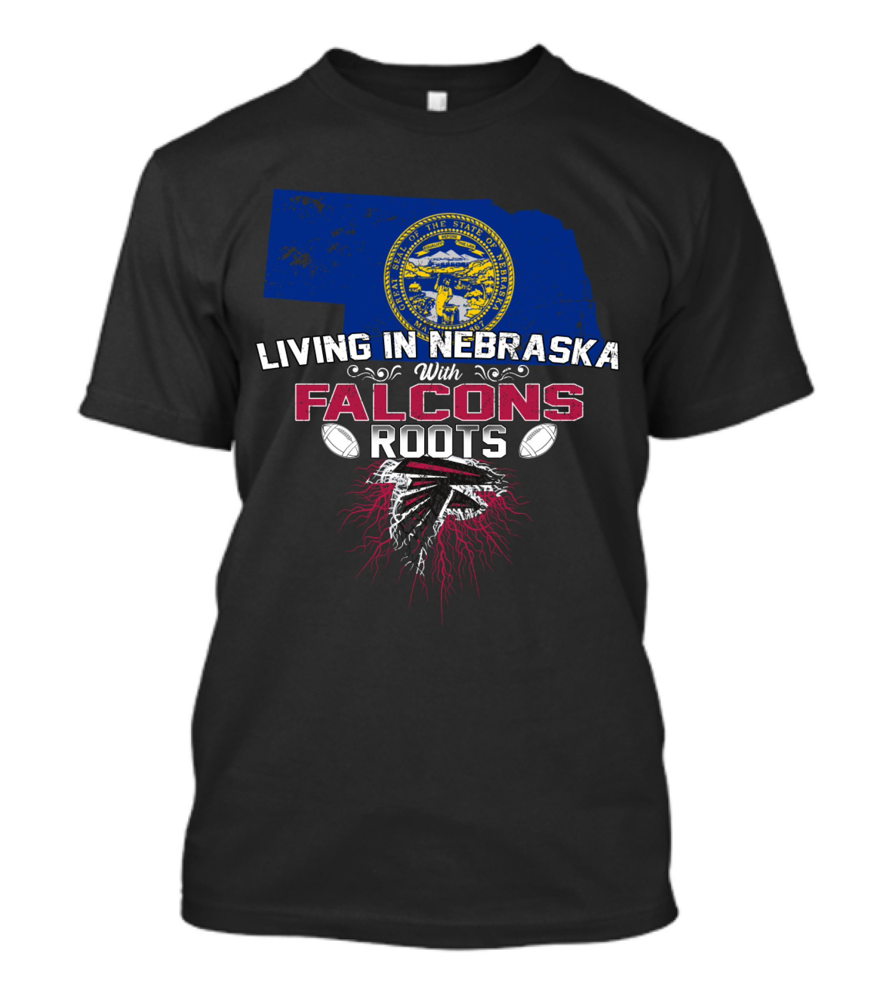 Living In Nebraska With Falcons Roots Embracing State Pride And Team Loyalty T-Shirt