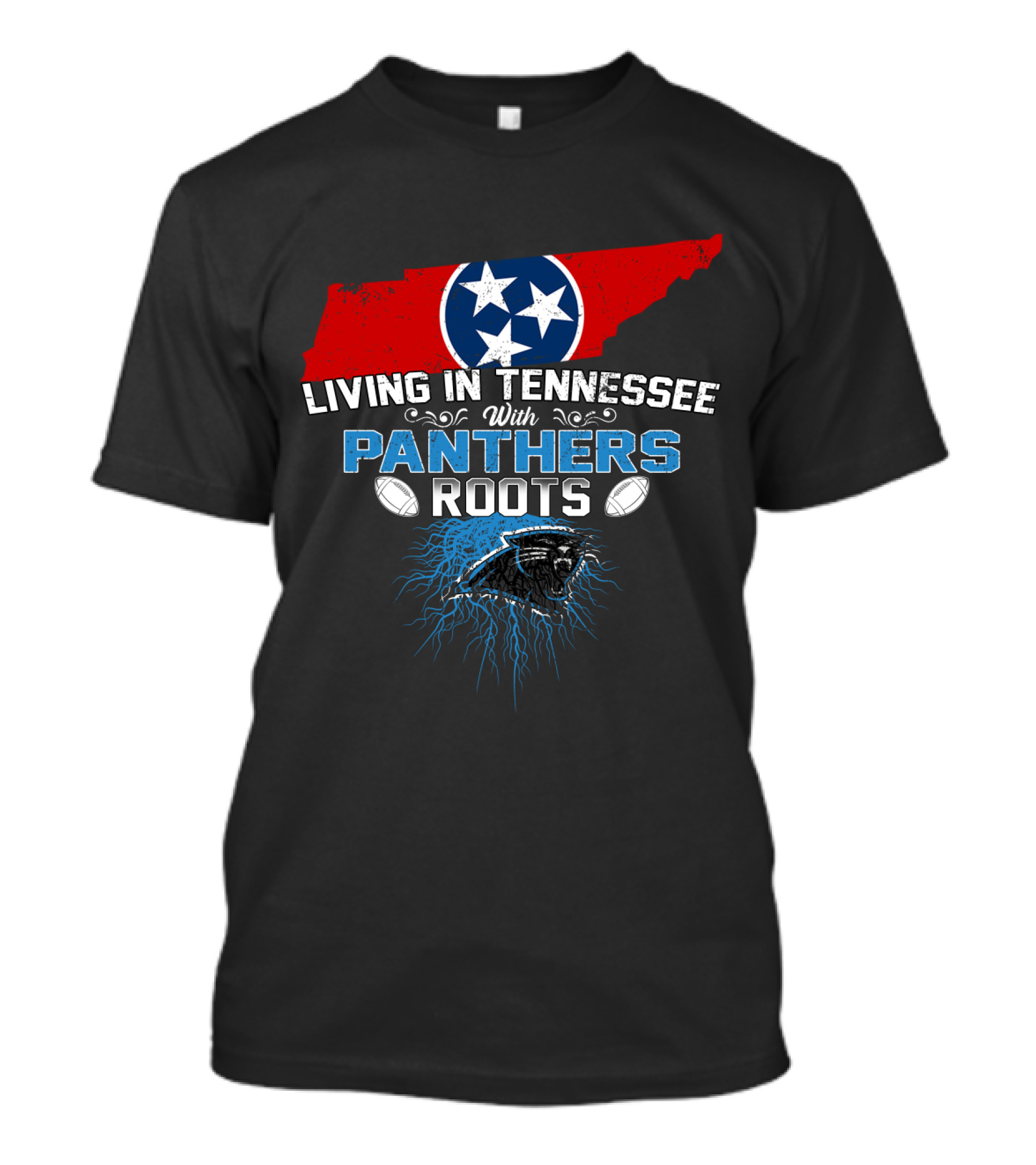 Living In Tennessee Carolina Panthers Roots Football Fans T-Shirt