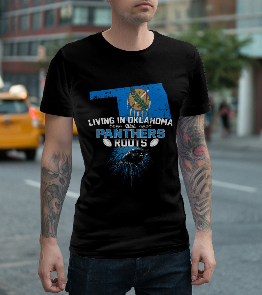 Living In Oklahoma With Panthers Roots Oklahoma Flag Panther Football T-Shirt