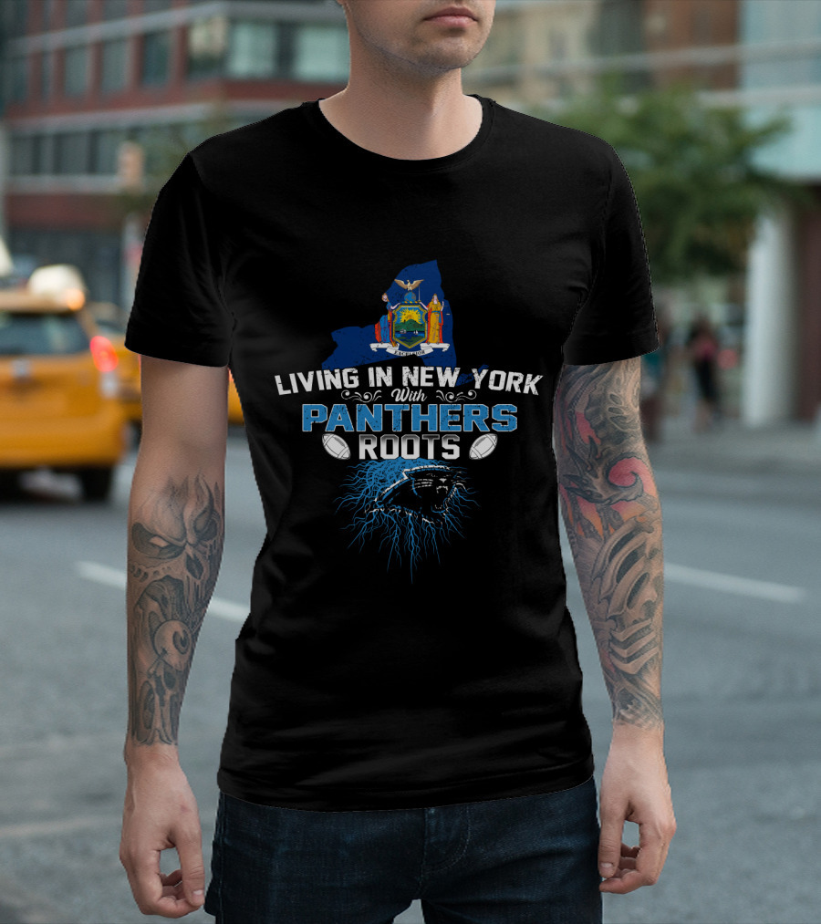 Living In New York With Panthers Roots New York State Emblem Carolina Panthers Fan T-Shirt
