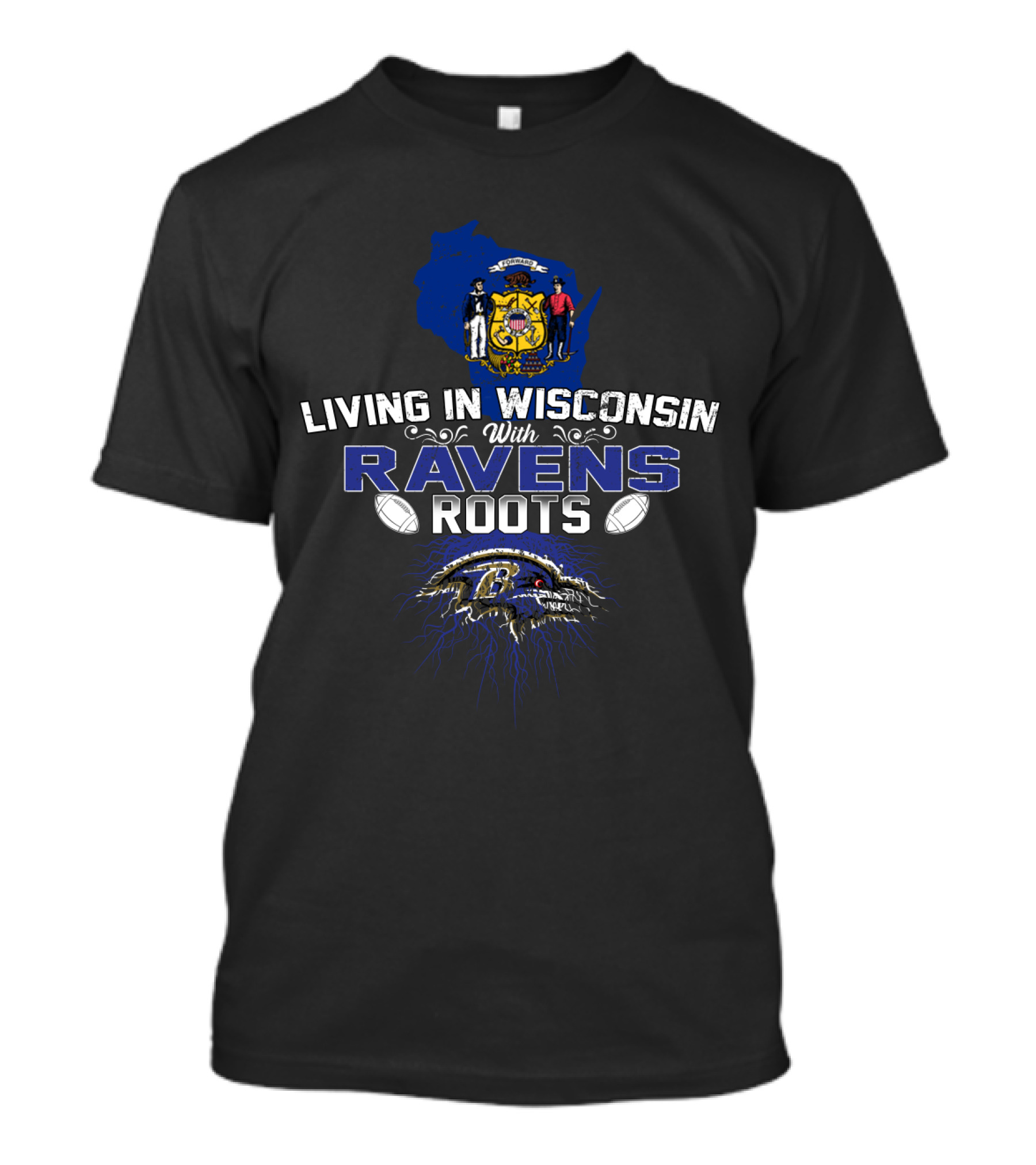 Living In Wisconsin With Ravens Roots NFL Football Fan Pride Ravens T-Shirt