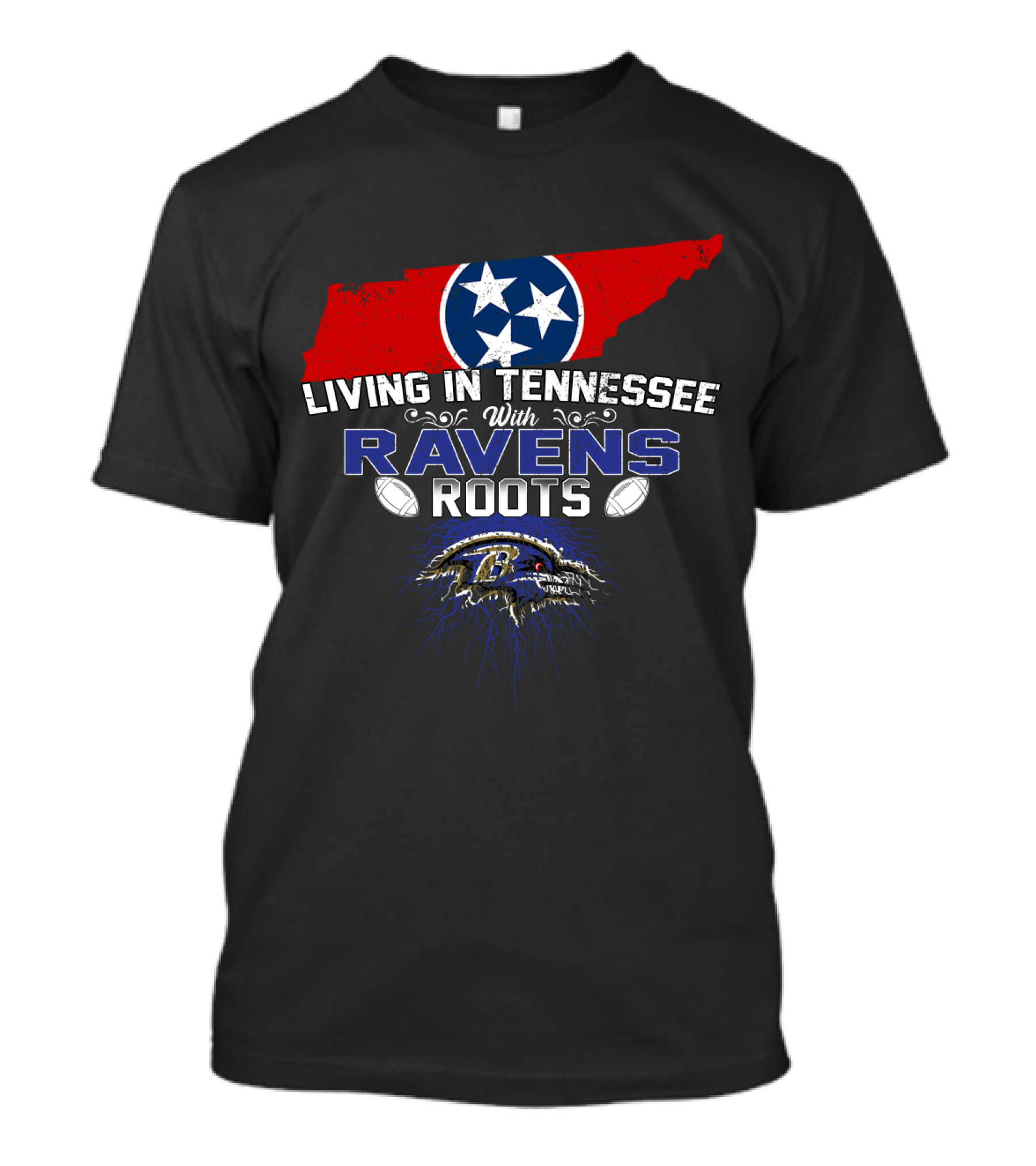 Living In Tennessee With Baltimore Ravens Roots Tennessee Flag Football T-Shirt