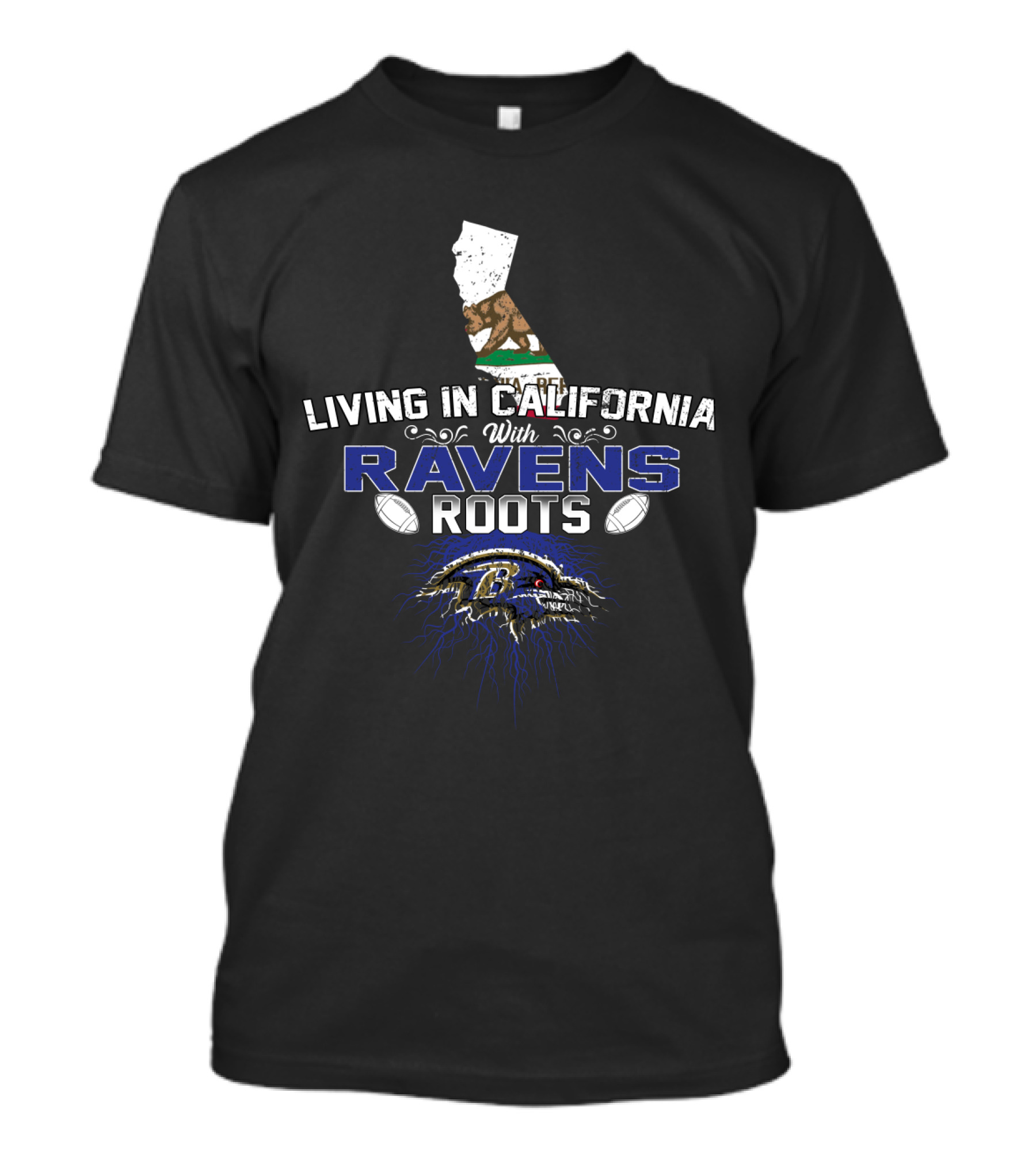 Living In California With Baltimore Ravens Roots T-Shirt