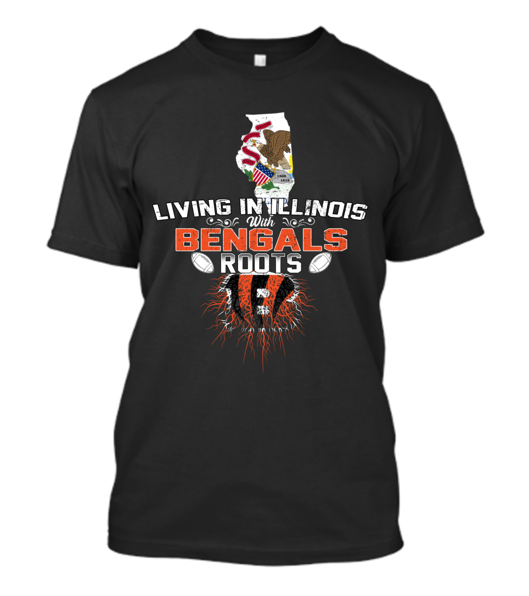 Living In Illinois With Proud Bengals Roots And Football Passion T-Shirt