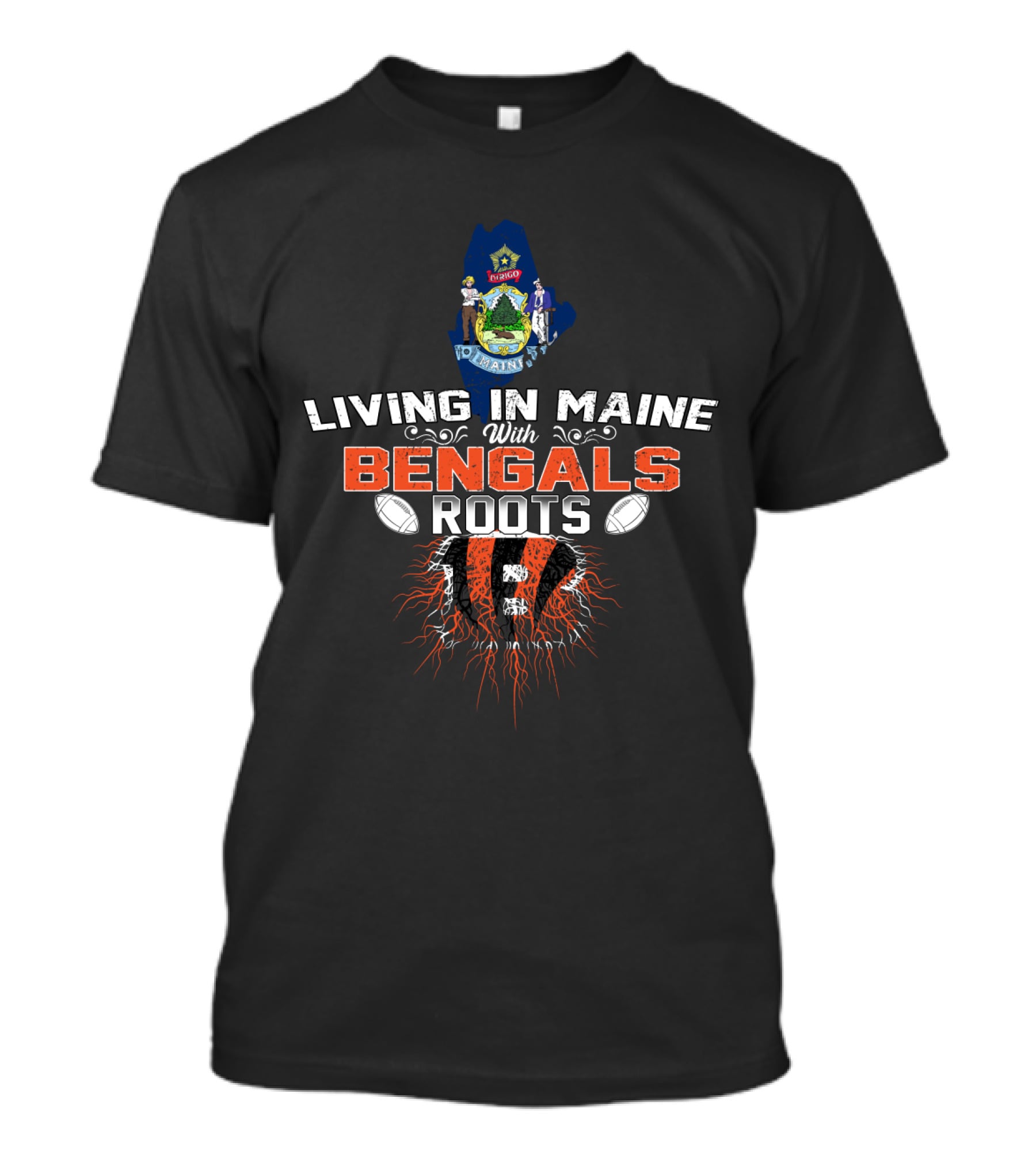 Living In Maine With Bengals Roots Football T-Shirt
