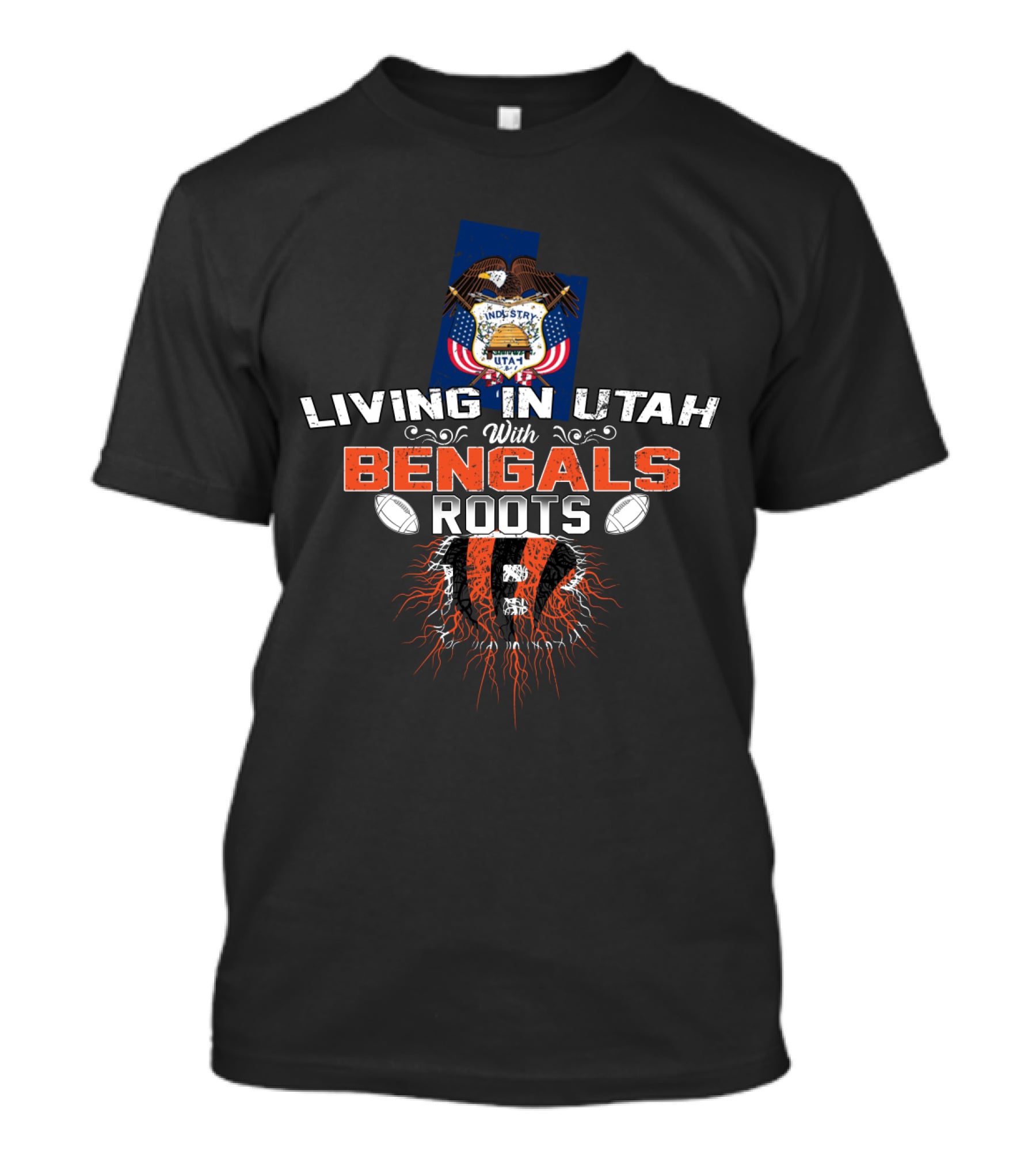 Living In Utah With Cincinnati Bengals Roots Football Pride T-Shirt