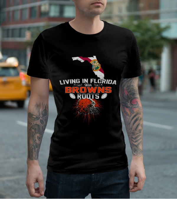 Living In Florida With Browns Roots Florida Flag Map And Football Skull Graphics T-Shirt