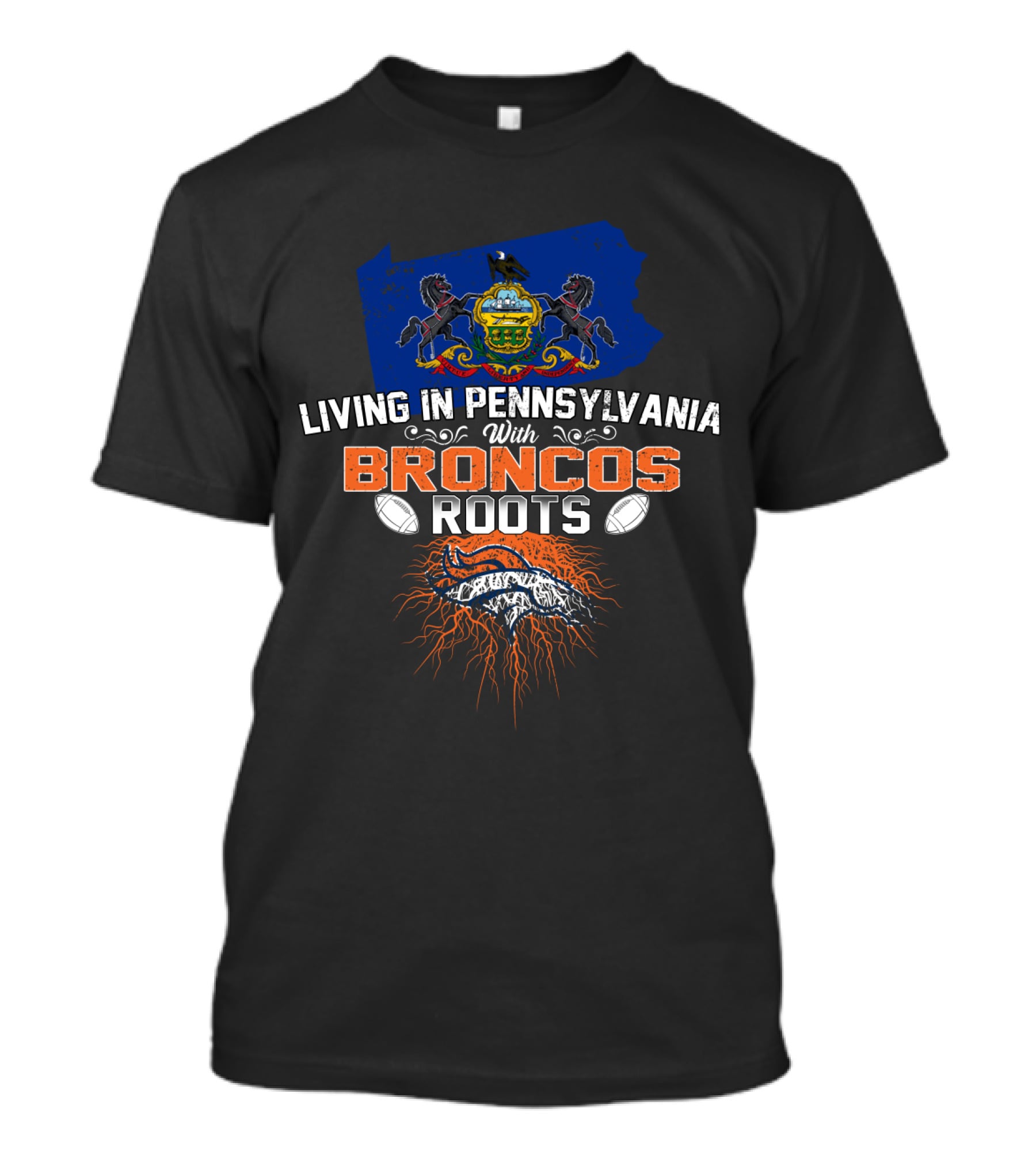 Living In Pennsylvania With Broncos Roots State Emblem Football Passion T-Shirt