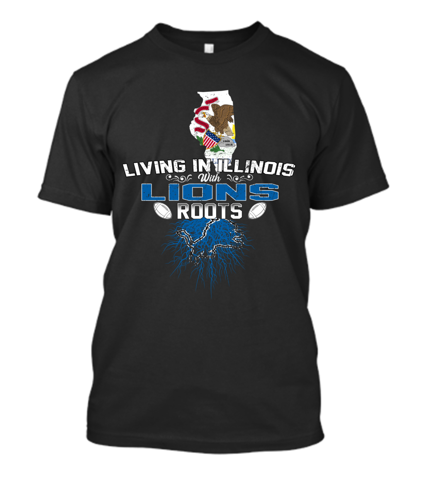 Living In Illinois With Lions Roots Football Pride T-Shirt
