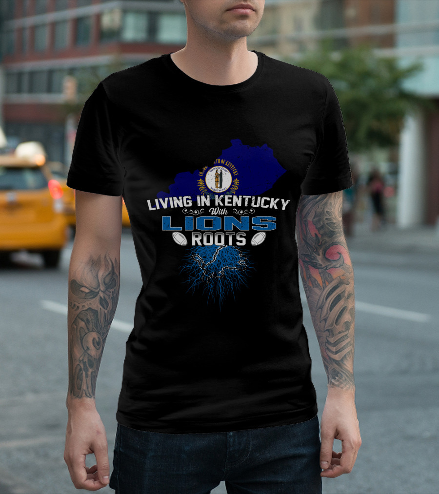 Living In Kentucky with Detroit Lions Football Roots and Kentucky State Map T-Shirt