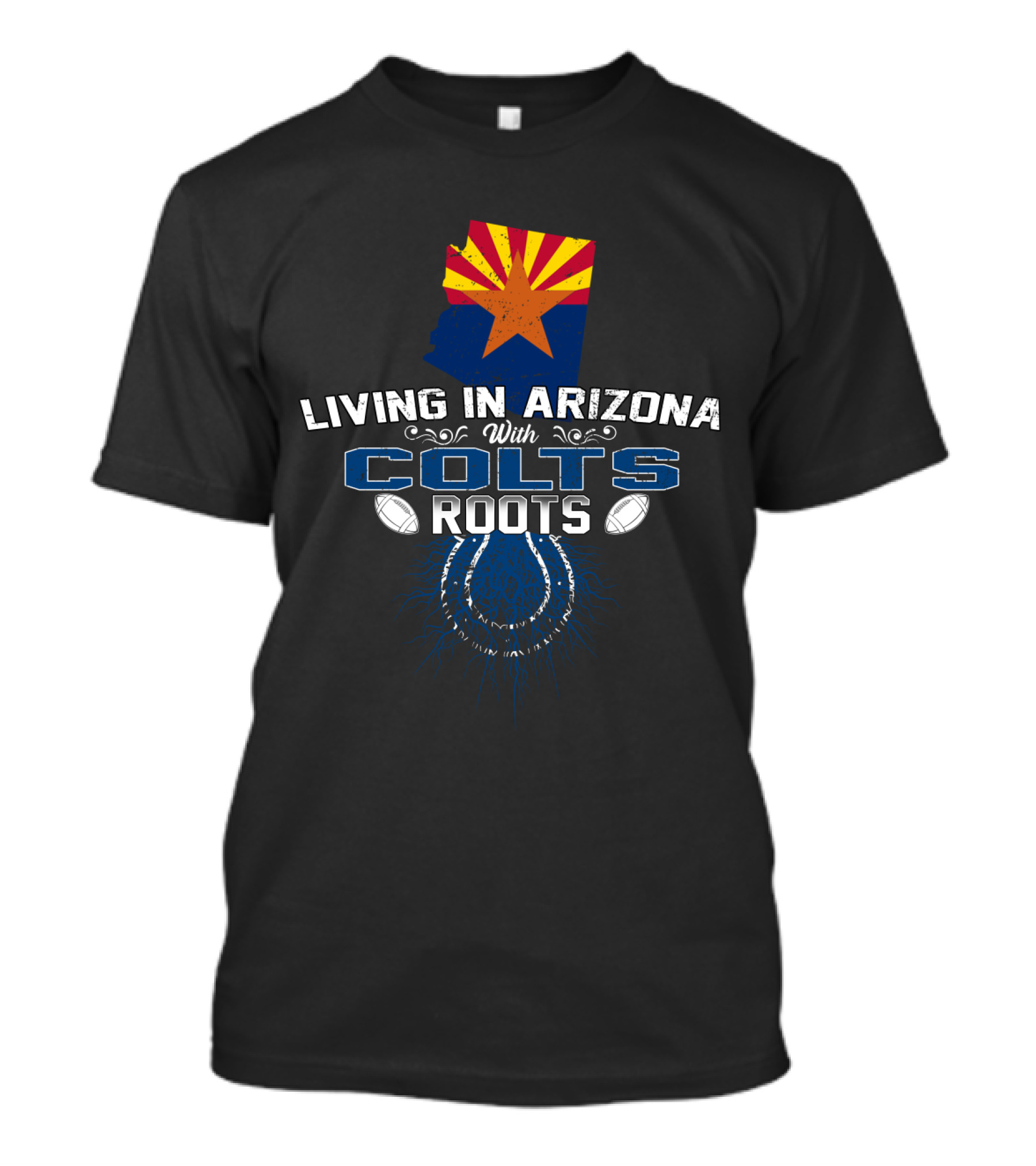 Living In Arizona With Colts Roots Arizona Flag And Football T-Shirt