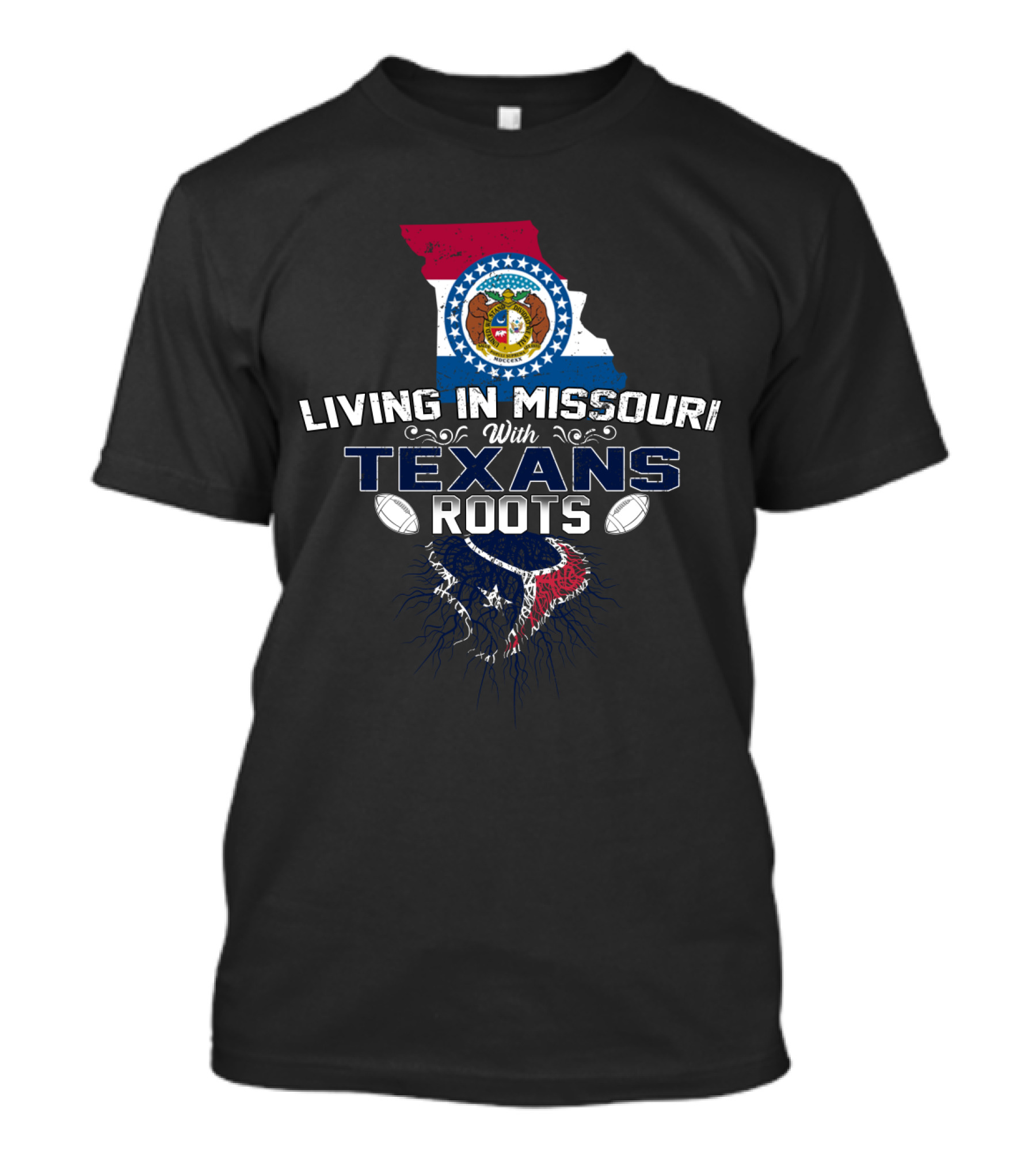 LIVING IN MISSOURI WITH TEXANS ROOTS T-Shirt