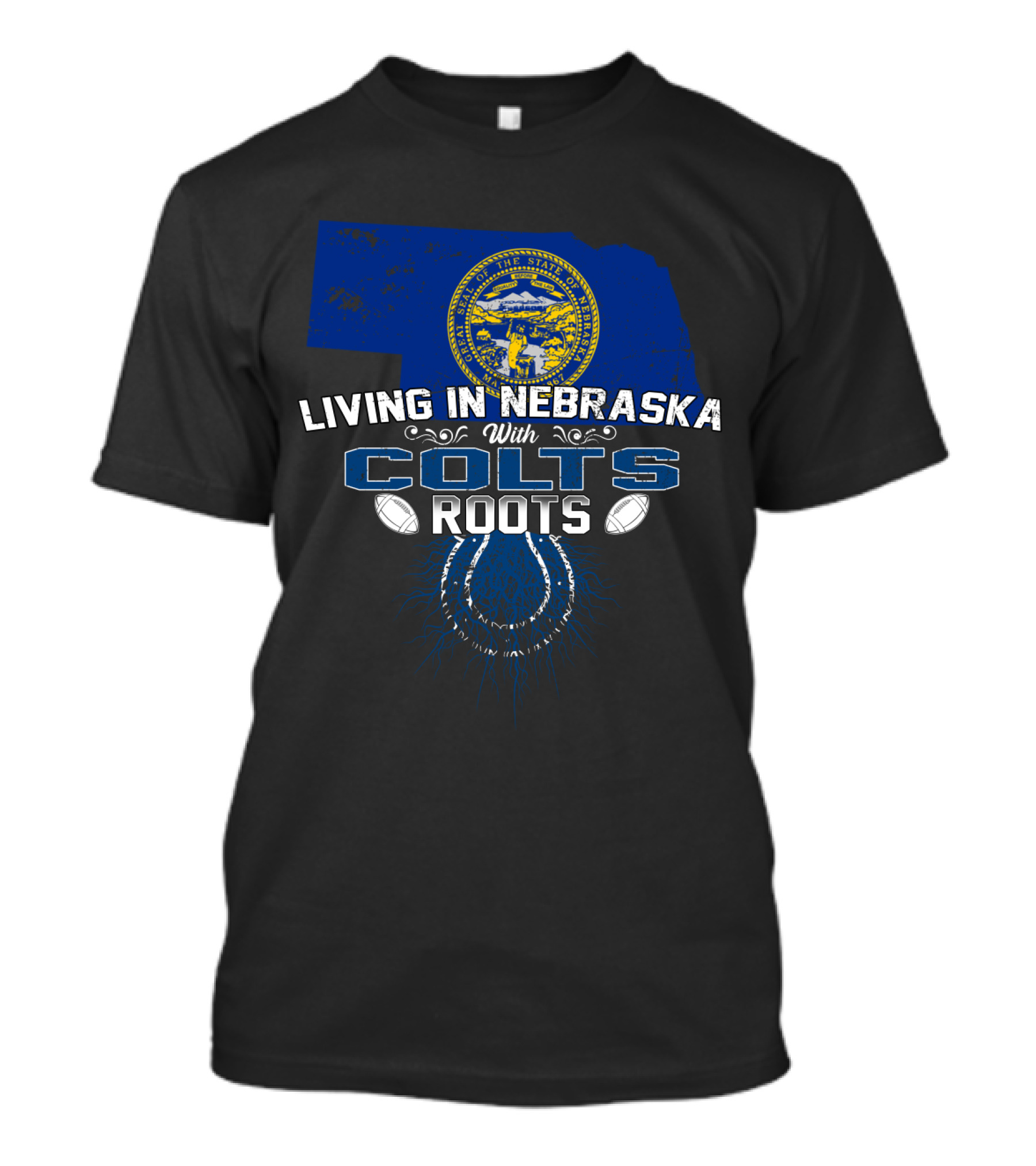 Living In Nebraska With Colts Roots State Emblem Football T-Shirt