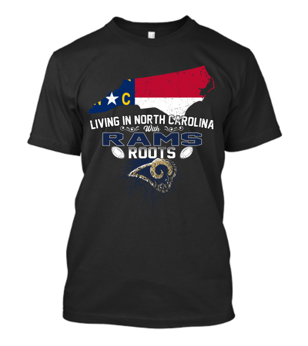 Living In North Carolina With Rams Roots Flag And Horns T-Shirt