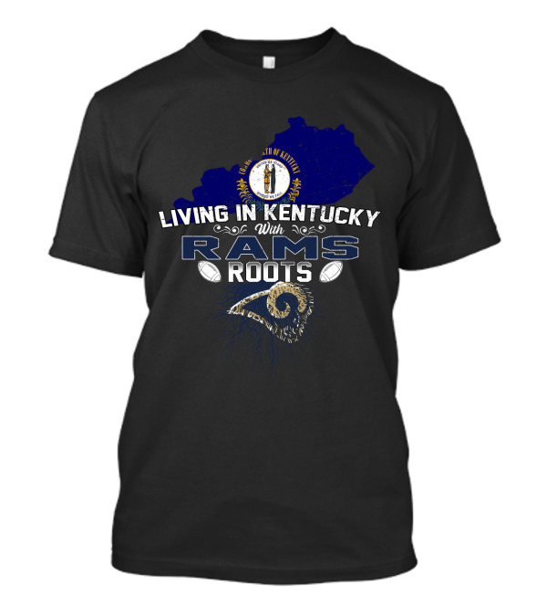 Commonwealth Of Kentucky Living In Kentucky With Rams Roots T-Shirt