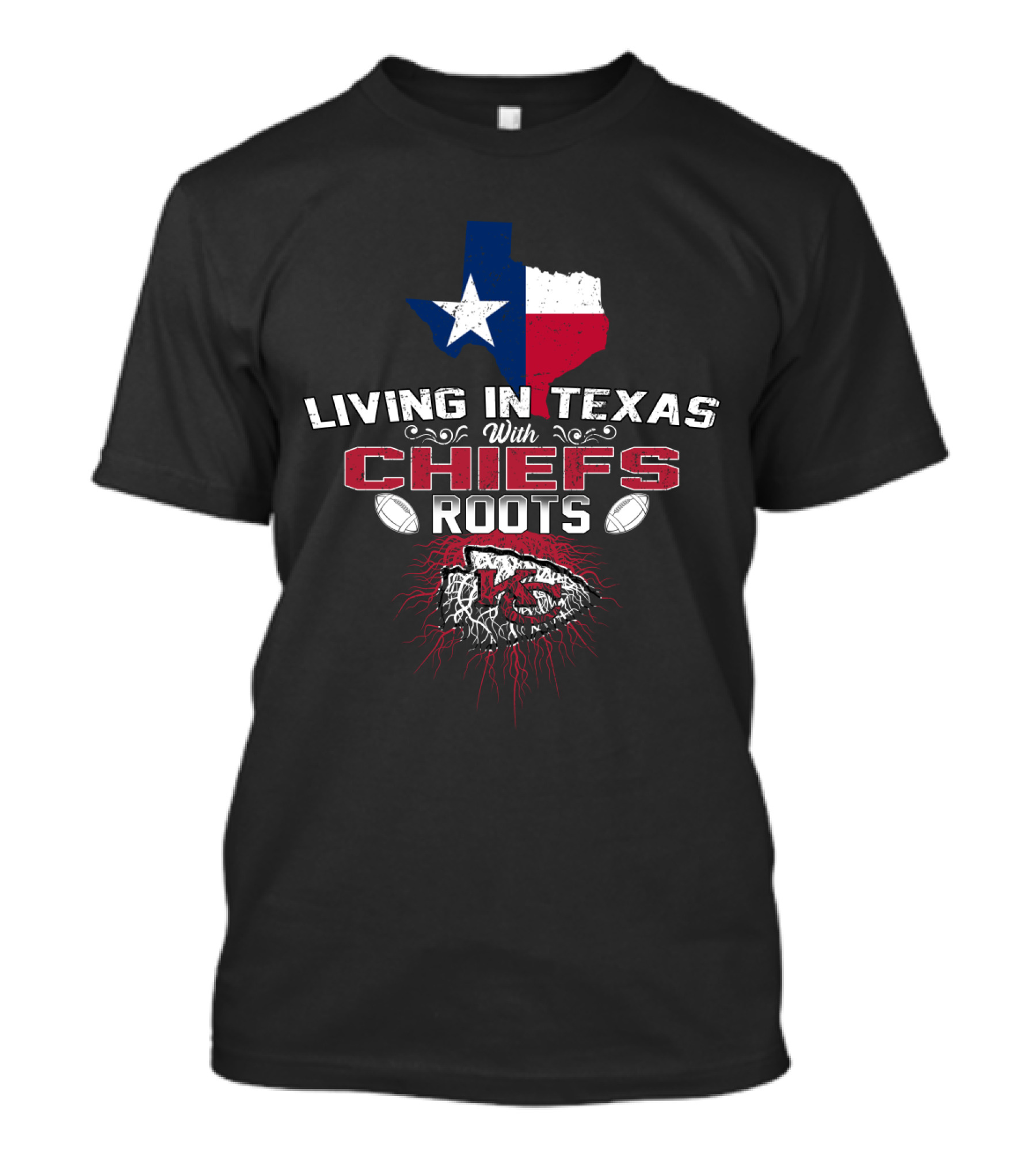 Living In Texas With Chiefs Roots T-Shirt