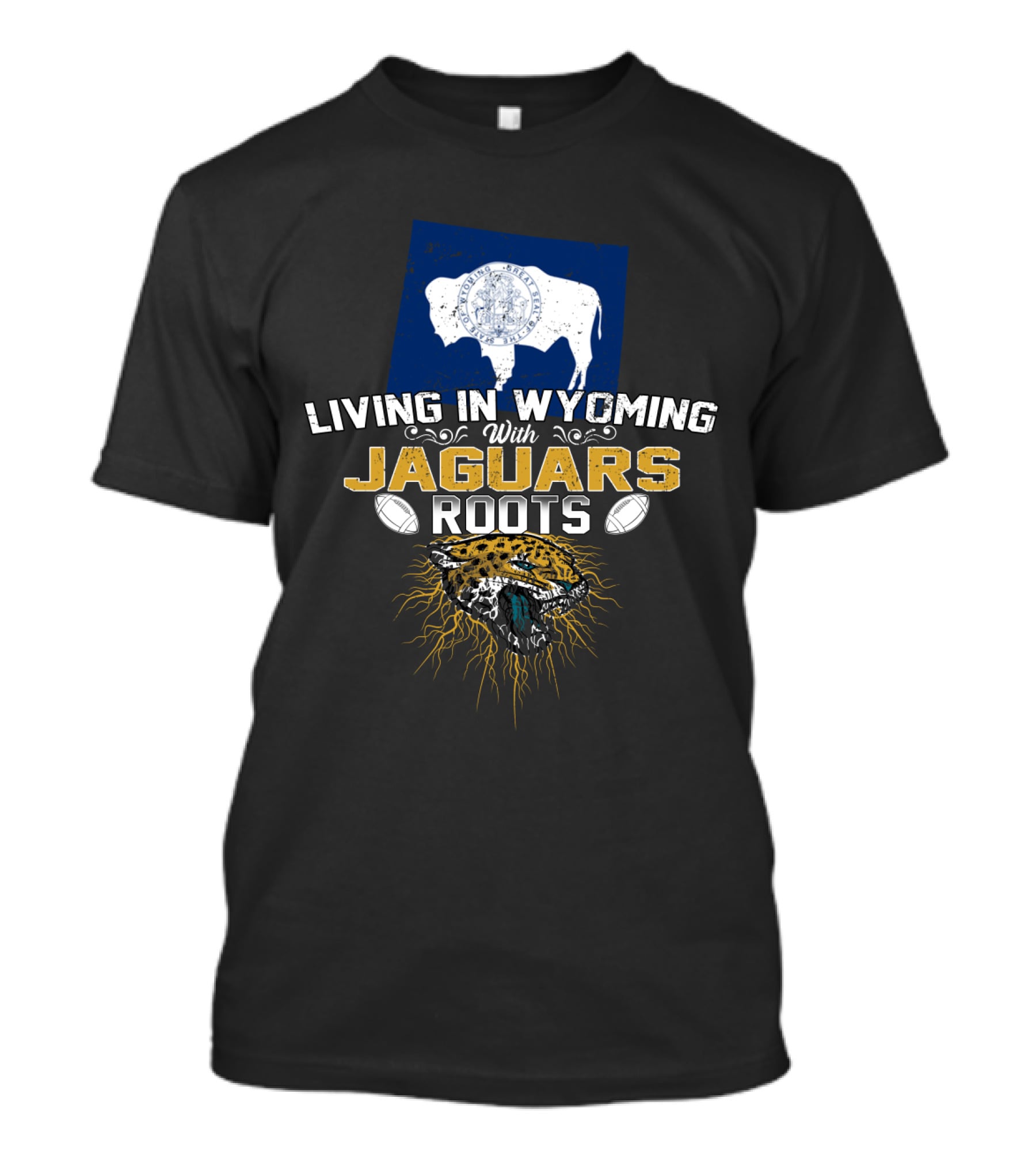 Living In Wyoming With Jaguars Roots Football Heritage T-Shirt