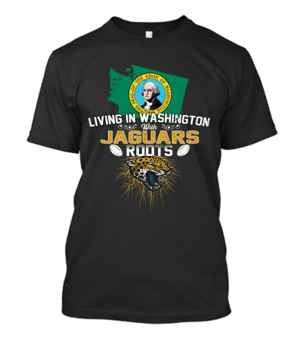 Living In Washington State With Jaguars Roots And Football Spirit T-Shirt