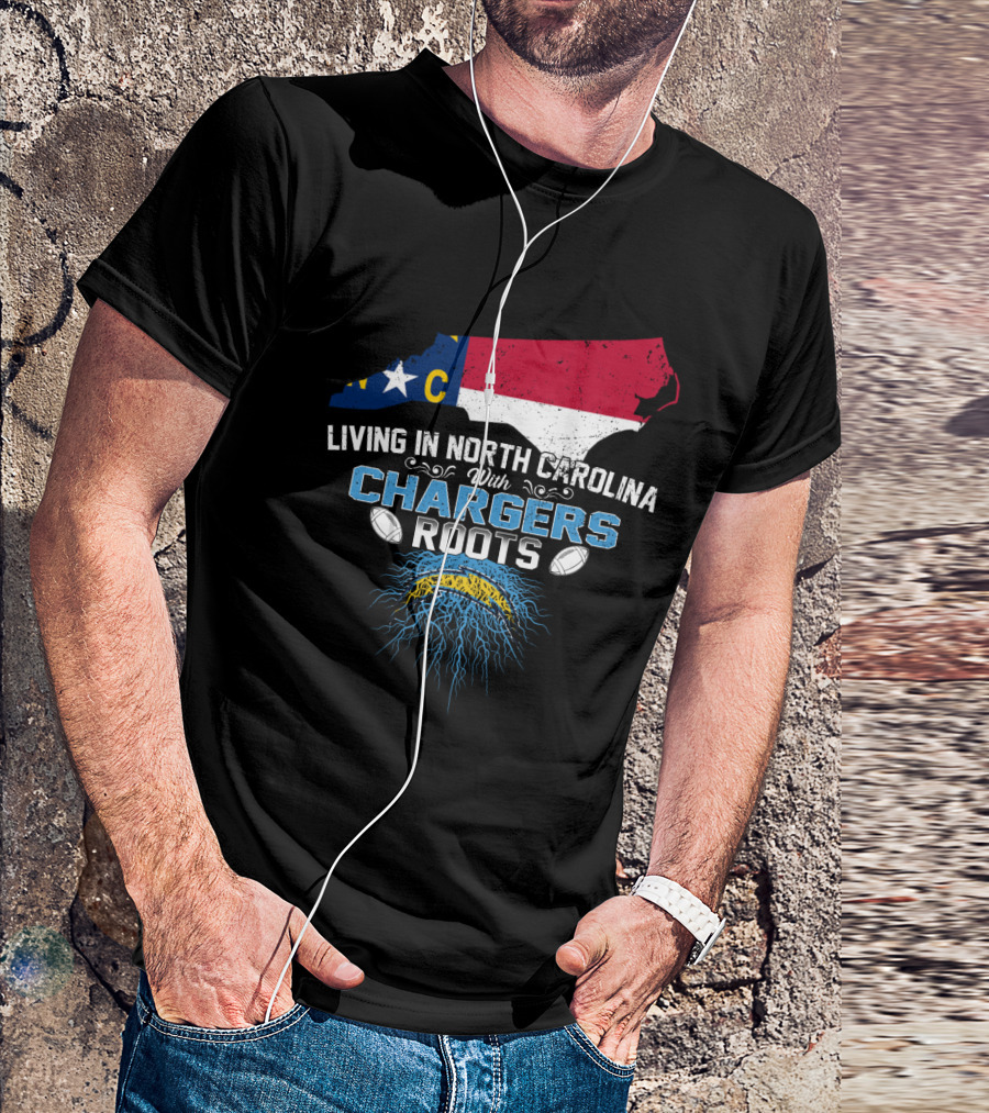 Living In North Carolina Proudly Displaying Chargers Roots Through Iconic Football Heritage T-Shirt