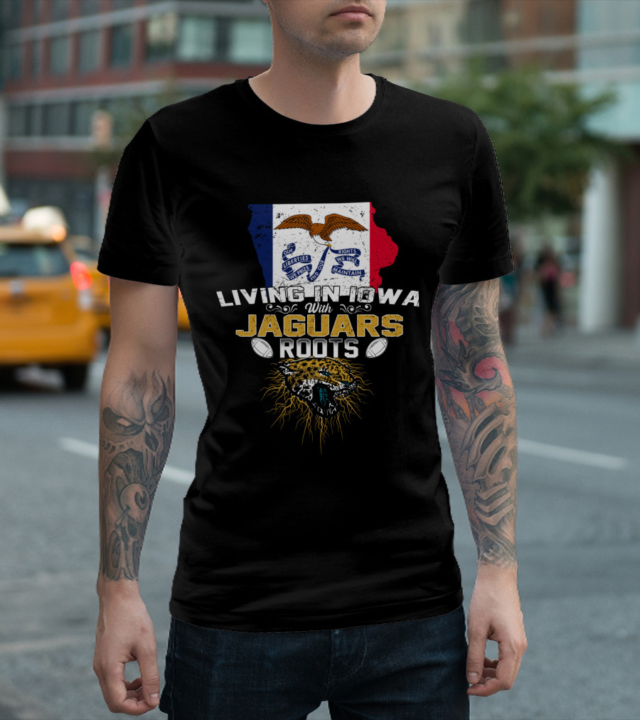 Living In Iowa With Jaguars Roots Iowa Flag and Jaguar Head Football Elements T-Shirt