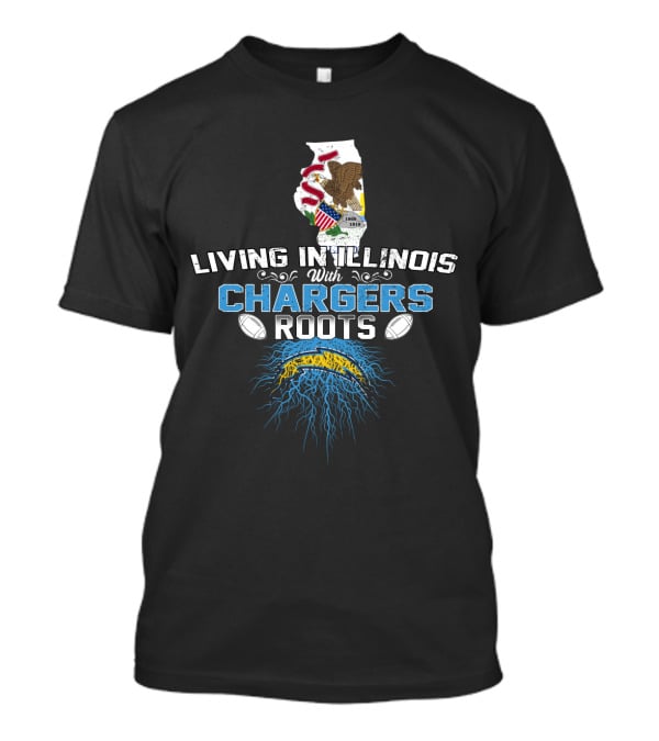 Living In Illinois With Chargers Roots Football Heritage T-Shirt