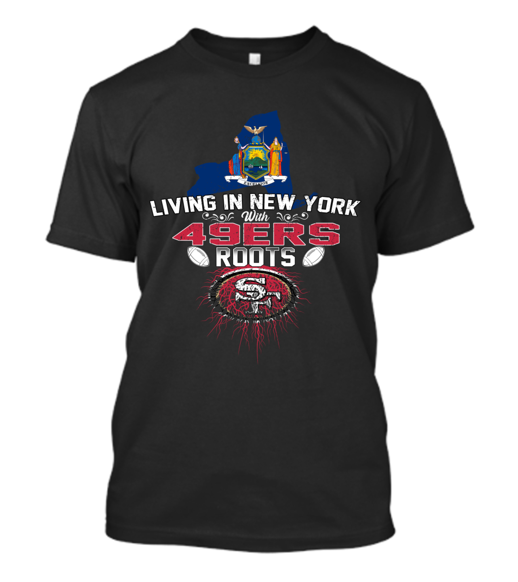 Living In New York With 49Ers Roots Map And T-Shirt
