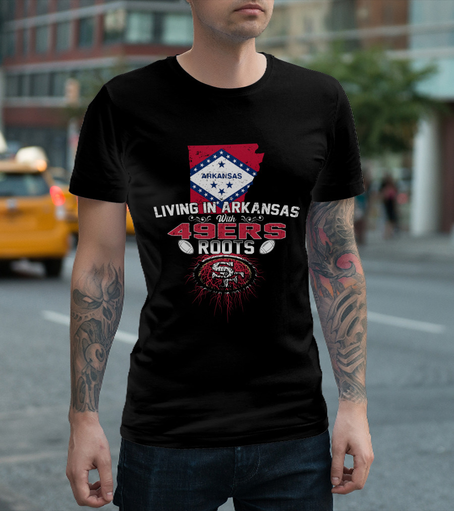 Living In Arkansas With San Francisco 49ers Roots And Arkansas Diamond Flag Background T-Shirt