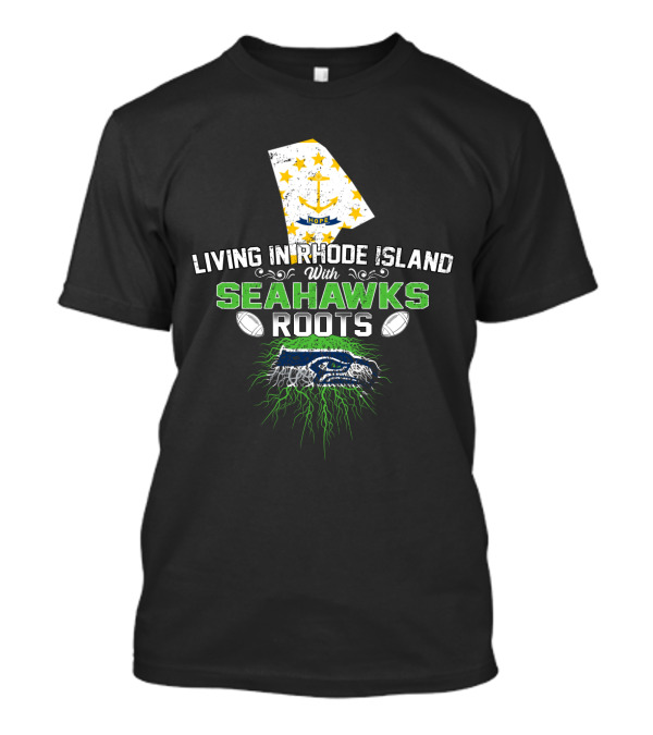 Rhode Island Life With Deep Seahawks Roots T-Shirt