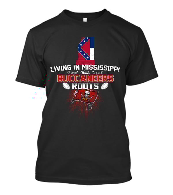 Living In Mississippi With Buccaneers Roots Football Skull Flag T-Shirt
