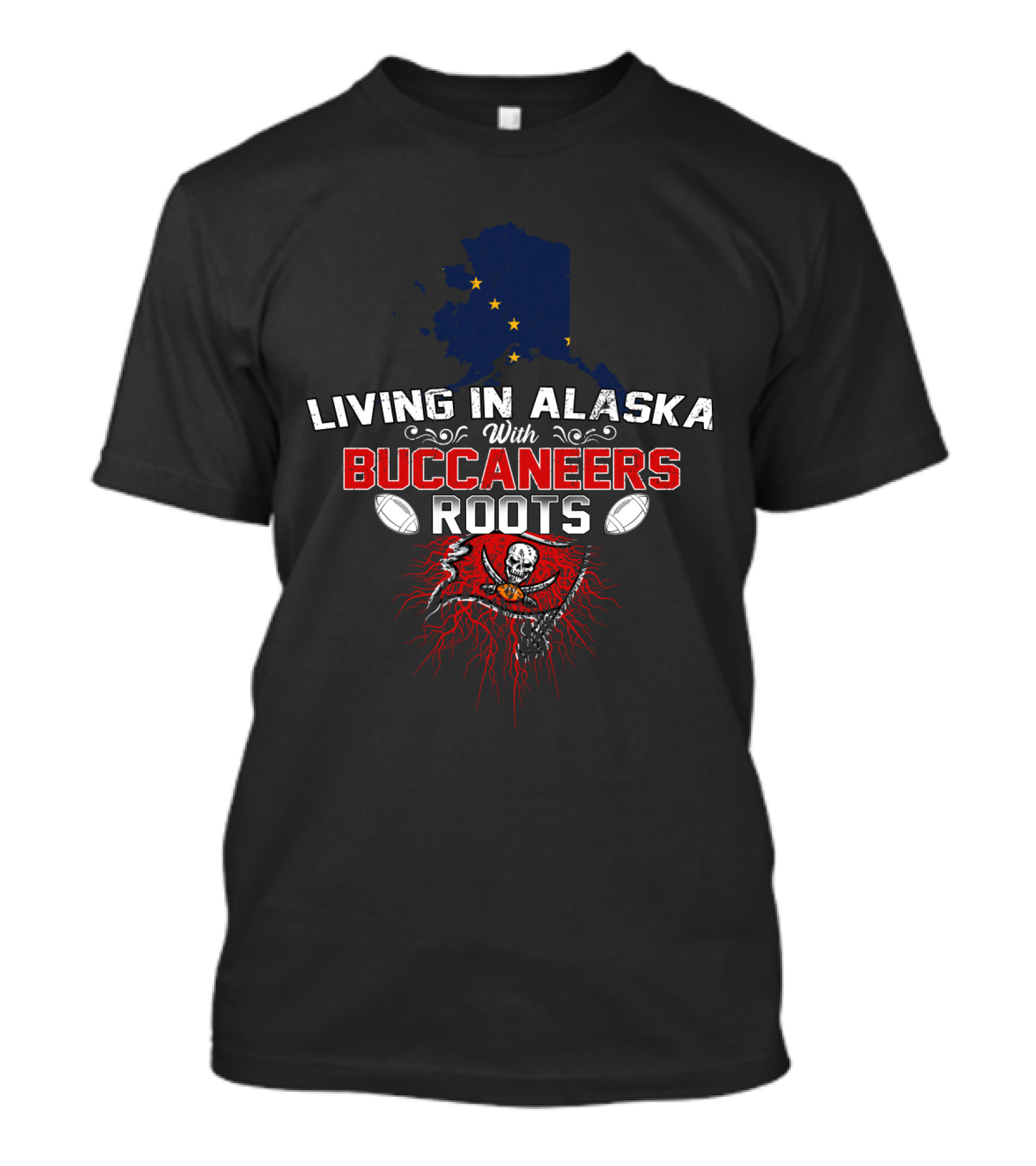 Living In Alaska With Buccaneers Roots Football Skull T-Shirt