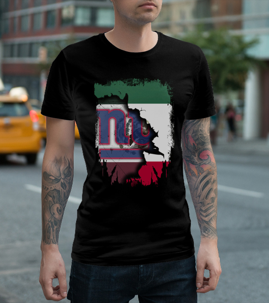 Mexico Flag And NY Giants Logo Fusion Together T-Shirt