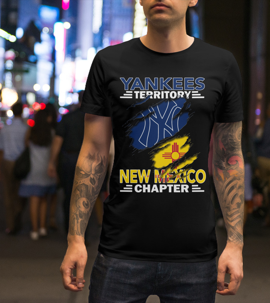 Yankees Territory New Mexico Chapter Fan Gear With New York Inspire T-Shirt