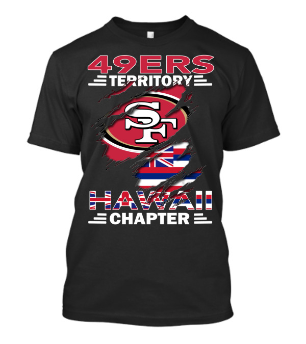 49ers Territory SF Logo Hawaii Flag Chapter T-Shirt