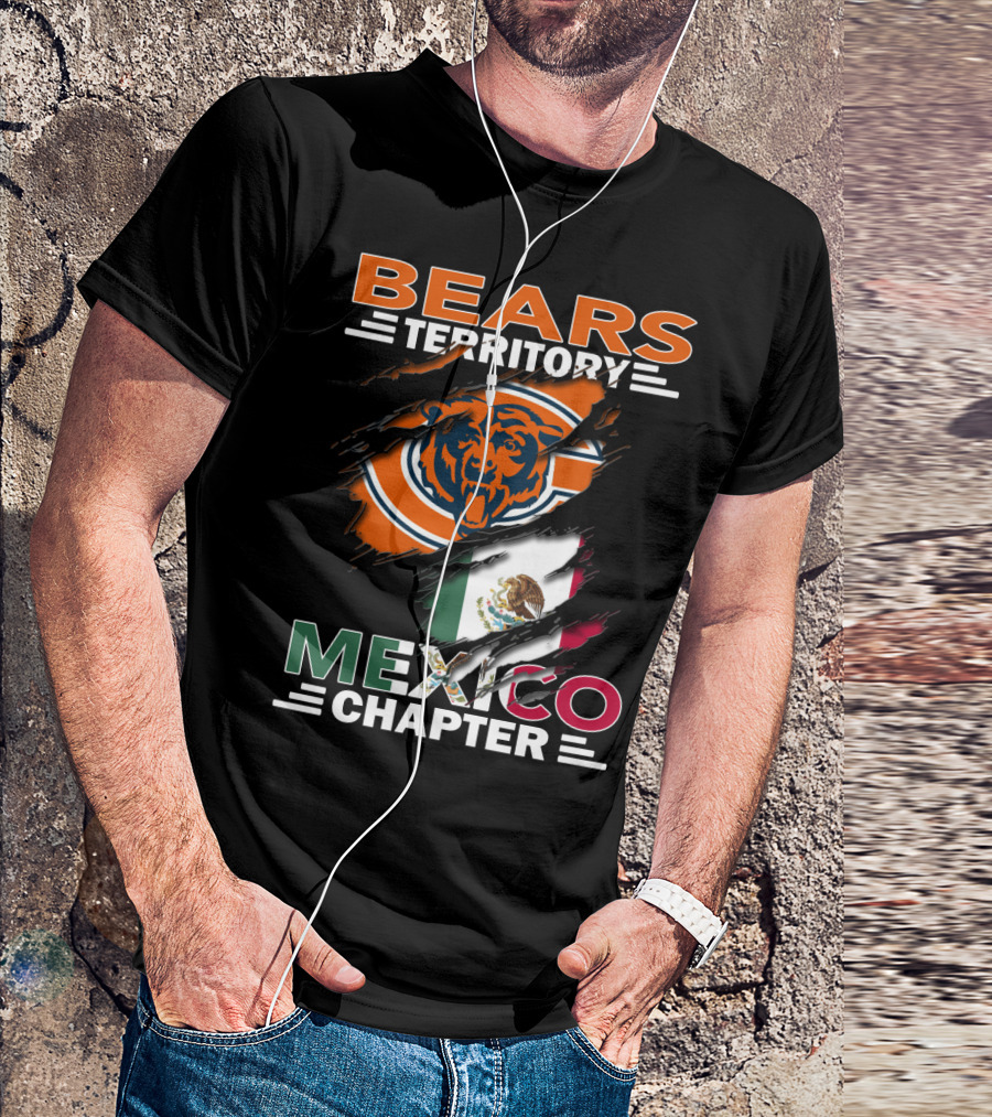 Bears Territory Mexico Chapter Chicago Bears Logo Mexican Flag T-Shirt