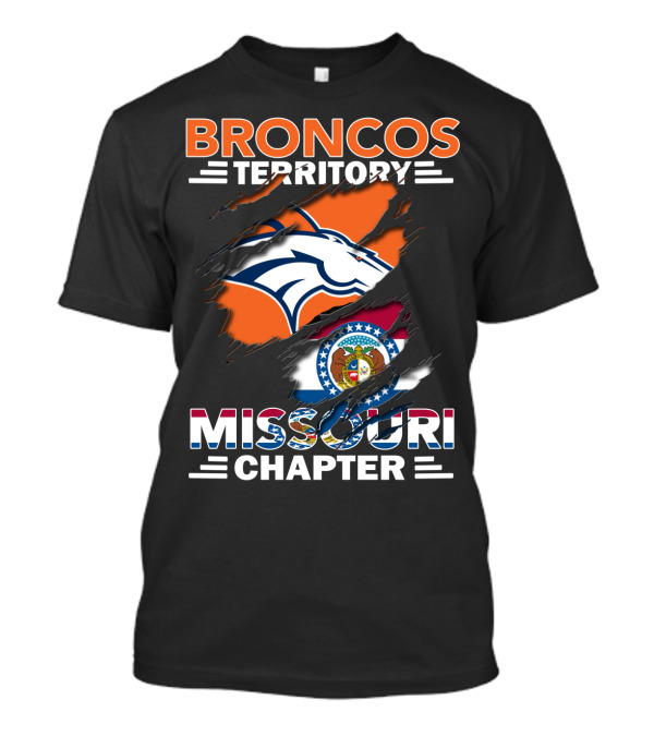Broncos Territory Missouri Chapter Denver Broncos Logo And Missouri State Flag T-Shirt