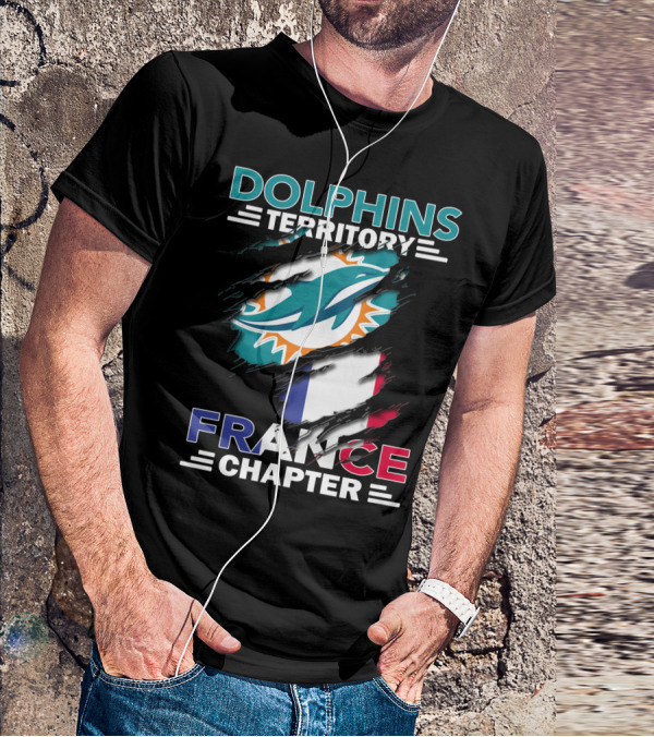 Dolphins Territory France Chapter Miami Logo And French Flag T-Shirt