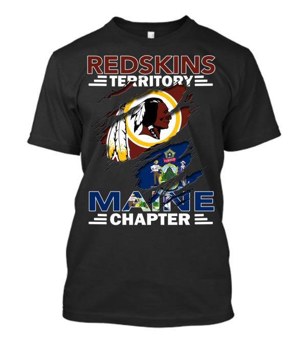 Redskins Territory Maine Chapter Washington Football Team Logo Over Maine Flag T-Shirt