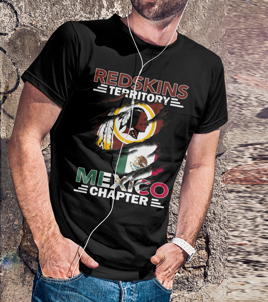 Redskins Territory Mexico Chapter Flag And Logo Tribute T-Shirt