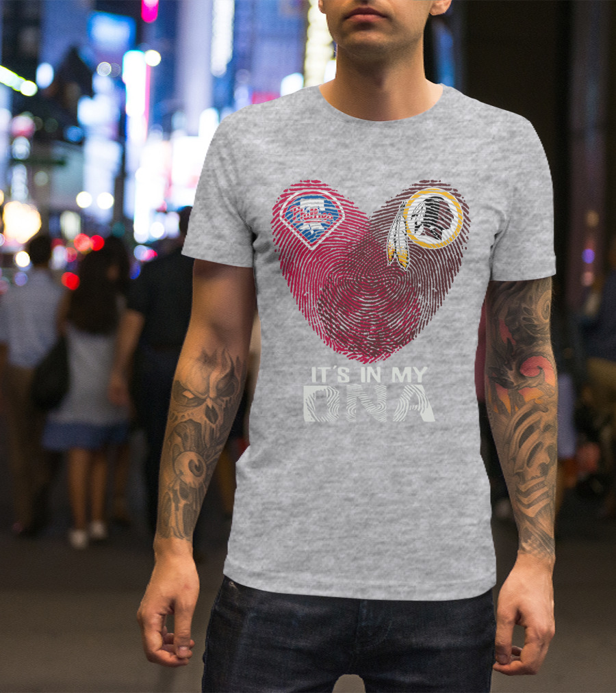 Philadelphia Phillies Washington Redskins It's In My Dna T-Shirt