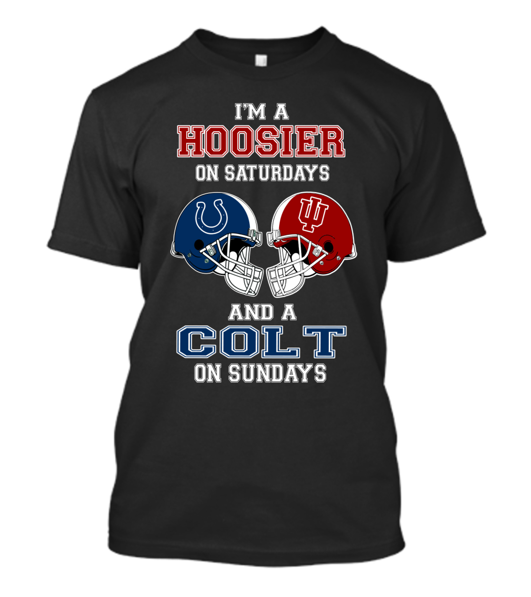 I'm A Hoosier On Saturdays And A Colt On Sundays T-Shirt