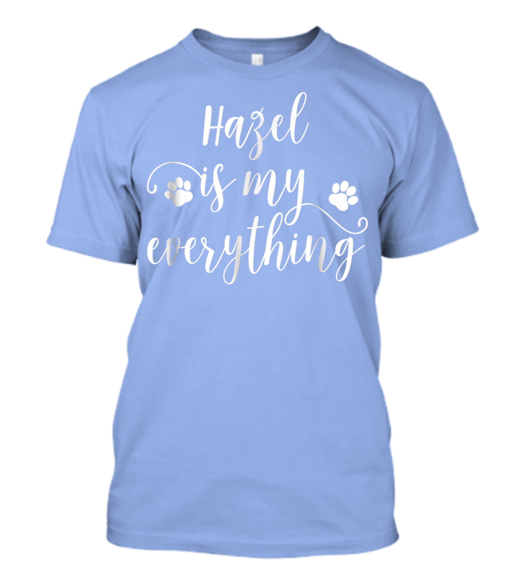 Hazel Is My Everything Dog Paws T-Shirt