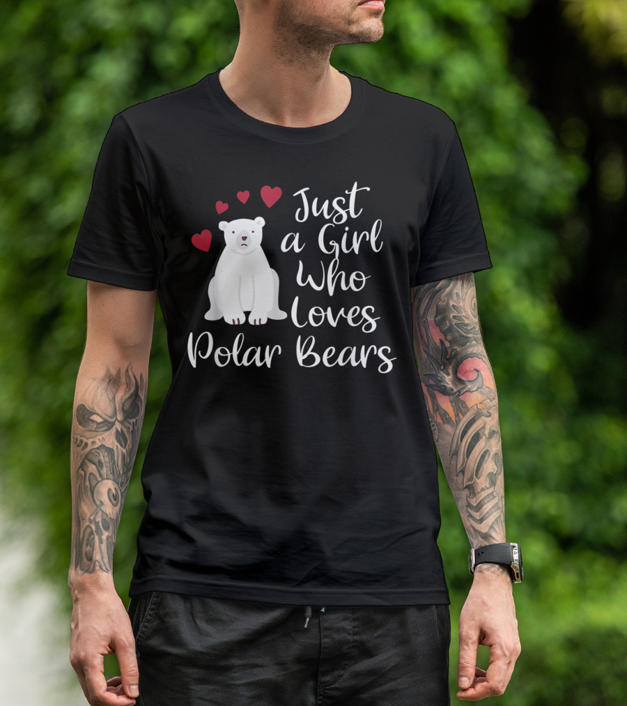 Just A Girl Who Loves Polar Bears Hearts Arctic T-Shirt